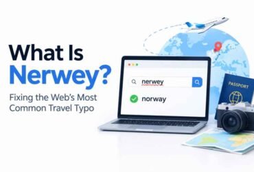 What Is Nerwey? Fixing the Web's Most Common Travel Typo