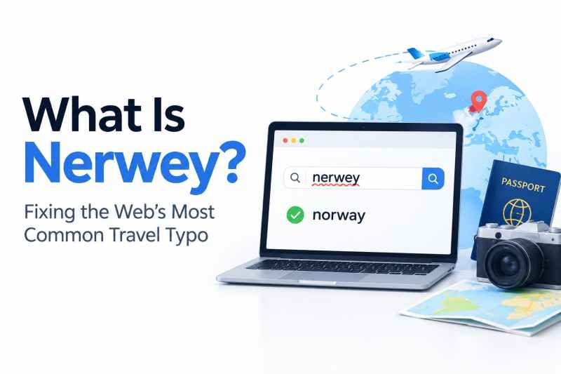 What Is Nerwey? Fixing the Web's Most Common Travel Typo