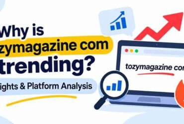 Why is tozymagazine com trending? Insights & Platform Analysis